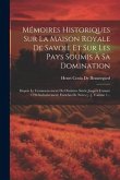 Mémoires Historiques Sur La Maison Royale De Savoie Et Sur Les Pays Soumis À Sa Domination: Depuis Le Commencement Du Onzième Siècle Jusqu'à L'année 1