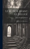 Le Monde Avant Le Déluge: Un Chêne Géant Antédiluvien Le Monde Avant Le Déluge: Un Chêne Géant Antédiluvien