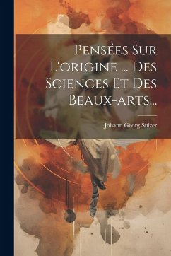 Cover Pensées Sur L'origine ... Des Sciences Et Des Beaux-arts...