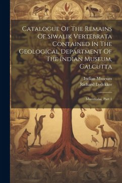 Cover Catalogue Of The Remains Of Siwalik Vertebrata Contained In The Geological Department Of The Indian Museum, Calcutta