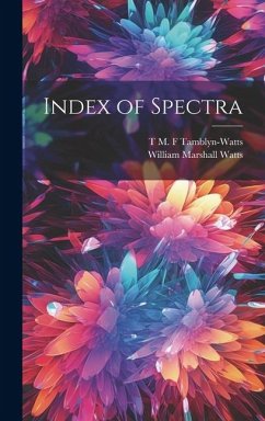 Index of Spectra - Watts, William Marshall; Tamblyn-Watts, T. M. F.