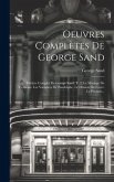 Oeuvres Complètes De George Sand: Théâtre Complet De George Sand, T. 2: Le Mariage De Victorine. Les Vacances De Pandolphe. Le Démon Du Foyer. Le Pres