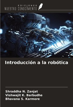 Introducción a la robótica - Zanjat, Shraddha N.; Barbudhe, Vishwajit K.; Karmore, Bhavana S.