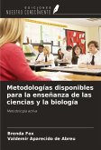 Metodologías disponibles para la enseñanza de las ciencias y la biología