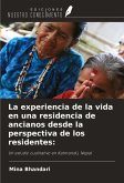 La experiencia de la vida en una residencia de ancianos desde la perspectiva de los residentes: