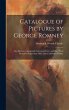 Catalogue of Pictures by George Romney:... - Bild 1