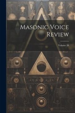 Masonic Voice Review; Volume 20 - Anonymous