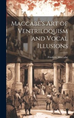 Cover Maccabe's Art of Ventriloquism and Vocal Illusions