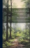 Canadian Forests: Forest Trees, Timber and Forest Products Canadian Forests: Forest Trees, Timber and Forest Products