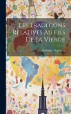 Les Traditions Relatives Au Fils De La Vierge