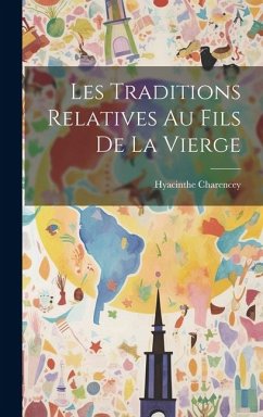 Les Traditions Relatives Au Fils De La Vierge - Charencey, Hyacinthe