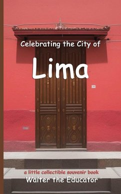 Celebrating the City of Lima - Walter the Educator