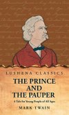 The Prince and the Pauper A Tale for Young People of All Ages