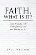 Faith, What Is It? - Bild 1