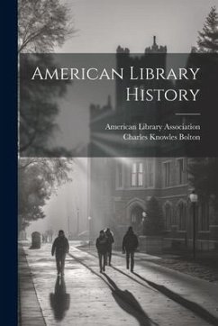 American Library History - Bolton, Charles Knowles