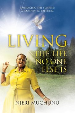 Living the Life No One Else Is - Muchunu, Njeri