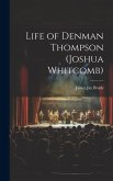 Life of Denman Thompson (Joshua Whitcomb)