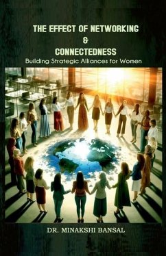 The Effect of Networking & Connectedness - Minakshi Bansal