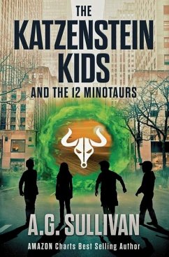 The Katzenstein Kids and the 12 Minotaurs - Sullivan, A G