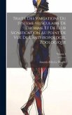 Traite Des Variations Du Systeme Musculaire De L'homme Et De Leur Signification Au Point De Vue De L'anthropologie, Zoologique; Volume 2 Traite Des Variations Du Systeme Musculaire De L'homme Et De Leur Signification Au Point De Vue De L'anthropologie, Zoologique; Volume 2