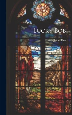 Lucky Bob - Finn, Francis James