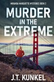 Murder in the Extreme Murder in the Extreme