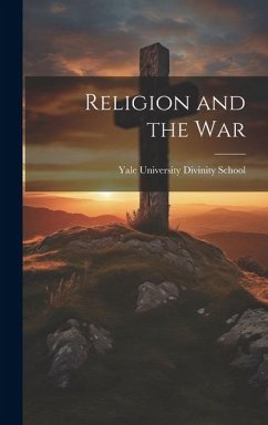 Religion and the War - School, Yale University Divinity