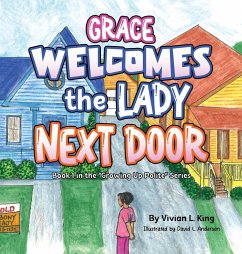 Grace Welcomes the Lady Next Door - King, Vivian L.