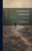 Omkring verdun: En Norsk-Amerikansk Students oplevelser i Ambulancetjenesten