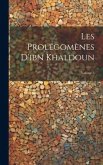 Les Prolégomènes D'ibn Khaldoun; Volume 3