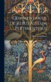 Commentarius De Rebus Ad Eum Pertinentibus