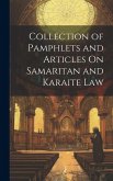 Collection of Pamphlets and Articles On Samaritan and Karaite Law