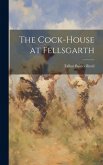 The Cock-House at Fellsgarth