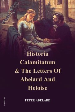 Historia Calamitatum and the Letters of Abelard and Heloise - Abelard, Peter