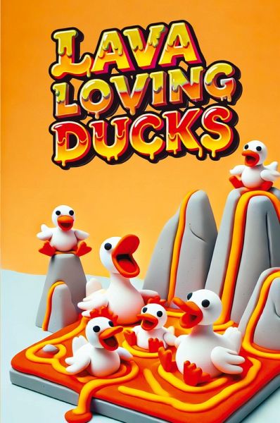 Lava-Loving Ducks