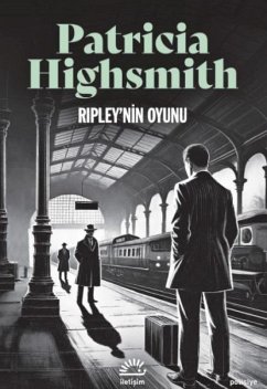 Ripleynin Oyunu - Highsmith, Patricia