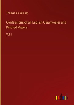 Confessions of an English Opium-eater and Kindred Papers