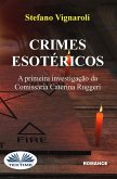 Crimes Esotéricos - A Primeira Investigação Da Comissária Caterina Ruggeri Crimes Esotéricos - A Primeira Investigação Da Comissária Caterina Ruggeri
