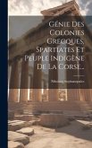 Génie Des Colonies Grecques, Spartiates Et Peuple Indigène De La Corse... Génie Des Colonies Grecques, Spartiates Et Peuple Indigène De La Corse...