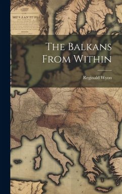 The Balkans From Within - Wyon, Reginald