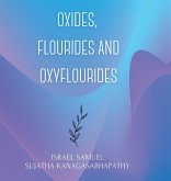 Oxides, Flourides and Oxyflourides