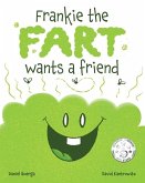 Frankie the Fart Wants a Friend