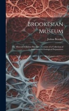 Cover Brookesian Museum: The Museum of Joshua Brookes ... Consists of a Collection of Anatomical & Zoological Preparations