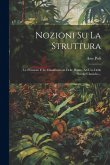 Nozioni Su La Struttura: Le Funzioni E Le Classificazioni Delle Piante. Ad Uso Delle Scuole Classiche... Nozioni Su La Struttura: Le Funzioni E Le Classificazioni Delle Piante. Ad Uso Delle Scuole Classiche...