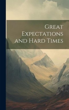 Great Expectations and Hard Times - Anonymous