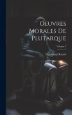 Oeuvres Morales De Plutarque; Volume 1