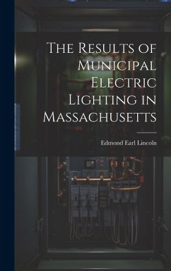 Cover The Results of Municipal Electric Lighting in Massachusetts
