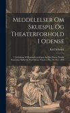 Meddelelser om skuespil og theaterforhold i Odense; i anledning af hundredeaarsdagen for den første danske komedies opførelse paa Odense theater, den