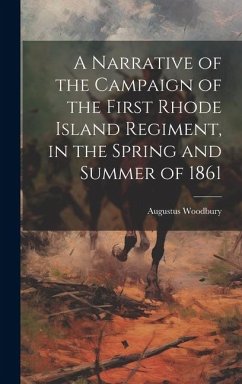 Cover A Narrative of the Campaign of the First Rhode Island Regiment, in the Spring and Summer of 1861