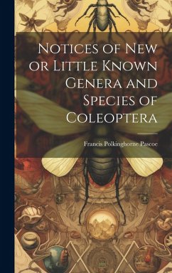 Cover Notices of New or Little Known Genera and Species of Coleoptera